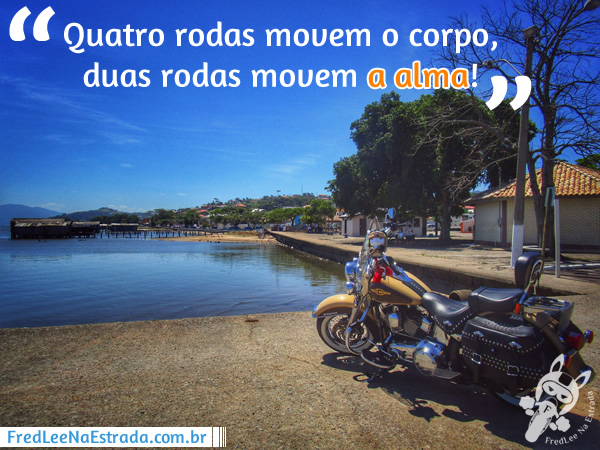 Quatro rodas movem o corpo, duas rodas movem a alma! | Imaruí - Santa Catarina - Brasil | FredLee Na Estrada