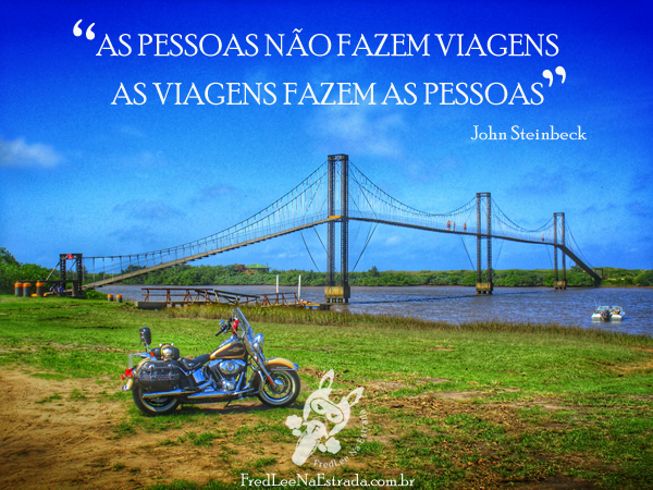 As pessoas não fazem viagens. As viagens fazem as pessoas. (John Steinbeck) | Barra Velha - Santa Catarina - Brasil | FredLee Na Estrada