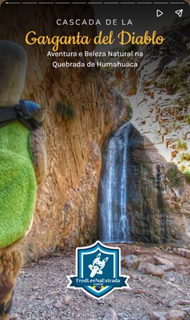 Cascada de la Garganta del Diablo: Aventura e Beleza Natural na Quebrada de Humahuaca | FredLee Na Estrada