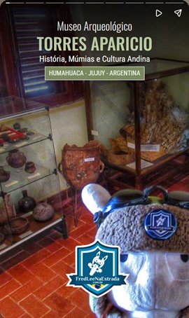 Museo Arqueológico Torres Aparicio: História, Múmias e Cultura Andina em Jujuy, na Argentina | FredLee Na Estrada